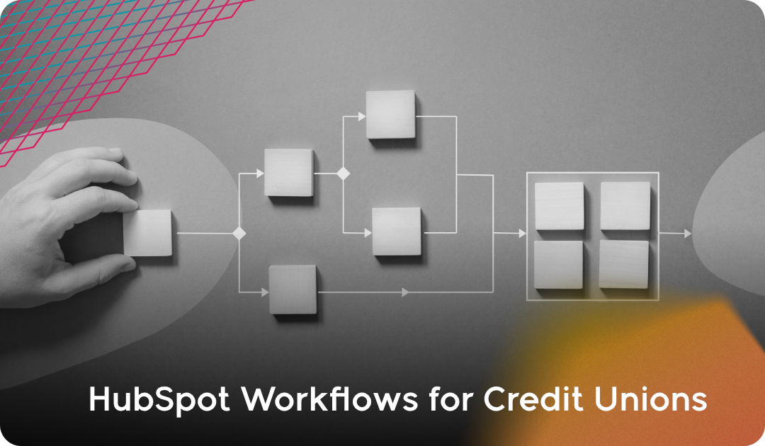HubSpot Workflows for Credit Unions