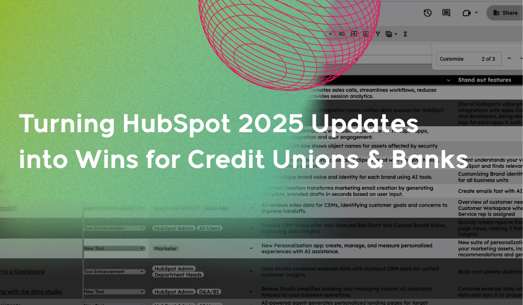 Turning HubSpot 2025 Updates into wins for Credit Unions & Banks