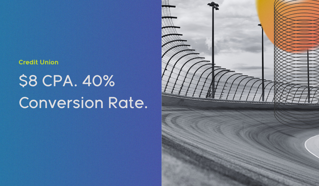 $8 CPA. 40% Conversion Rate.