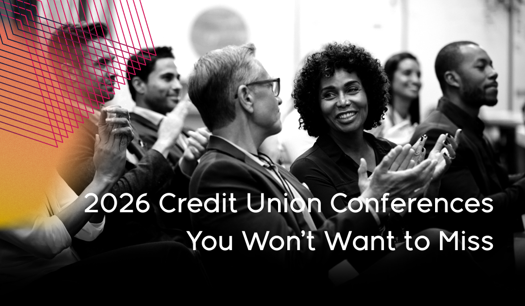 2026 Credit Union Conferences You Won't Want to Miss