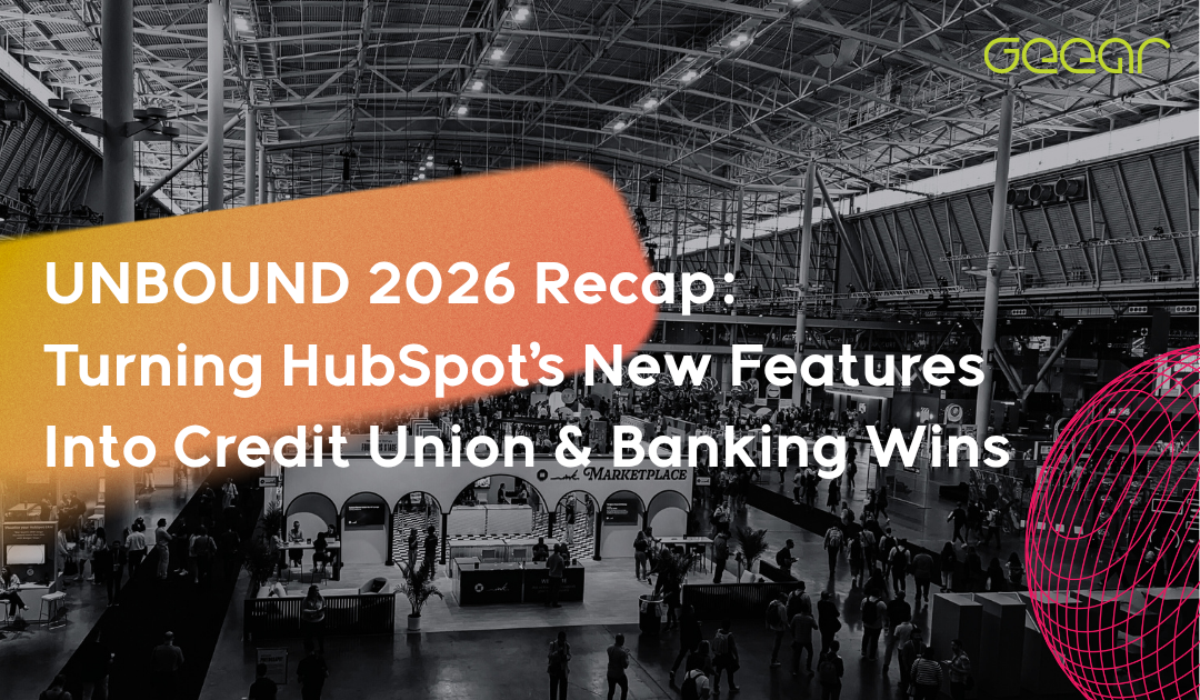 UNBOUND 2026 Recap: Turning HubSpot’s New Features Into Credit Union and Banking Wins