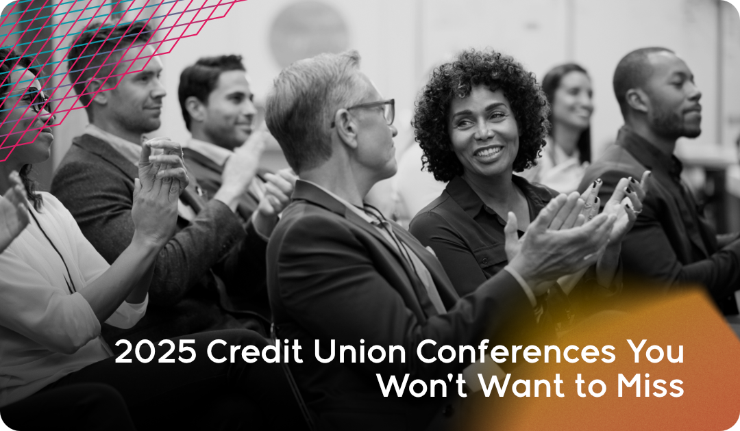 2025 Credit Union Conferences You Won't Want to Miss