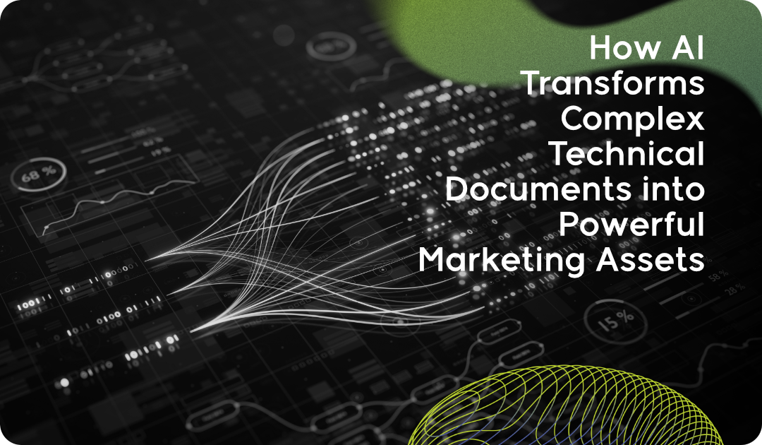 How AI Transforms Complex Technical Documents into Powerful Marketing Assets